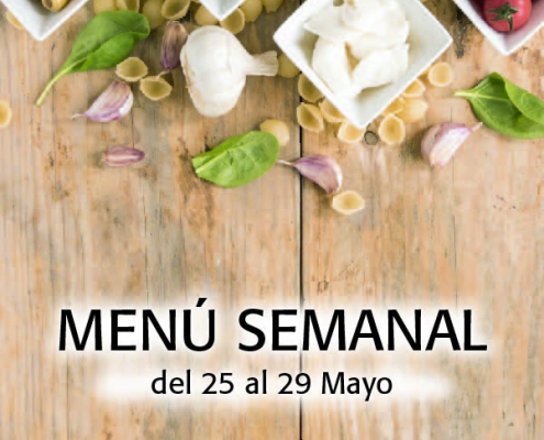 Menú Semanal del 25 al 29 Mayo