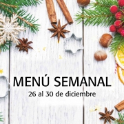 Menú semanal del 26 al 30 de diciembre