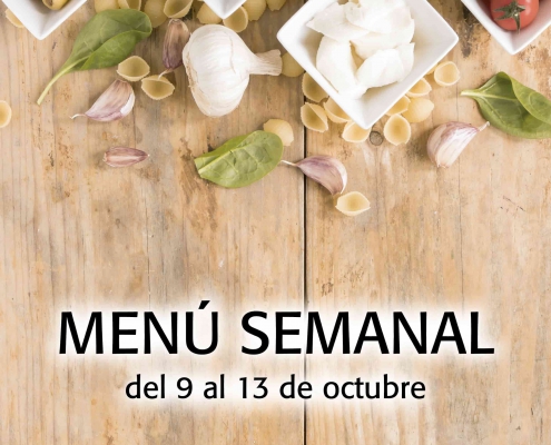 Menú semanal del 9 al 13 de octubre