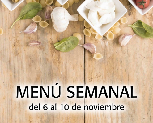 Menú semanal del 6 al 10 de noviembre