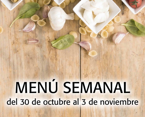 Menú semanal del 30 de octubre al 3 de noviembre