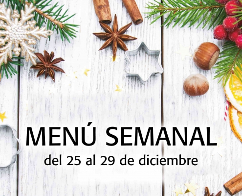 Menú semanal del 25 al 29 de diciembre