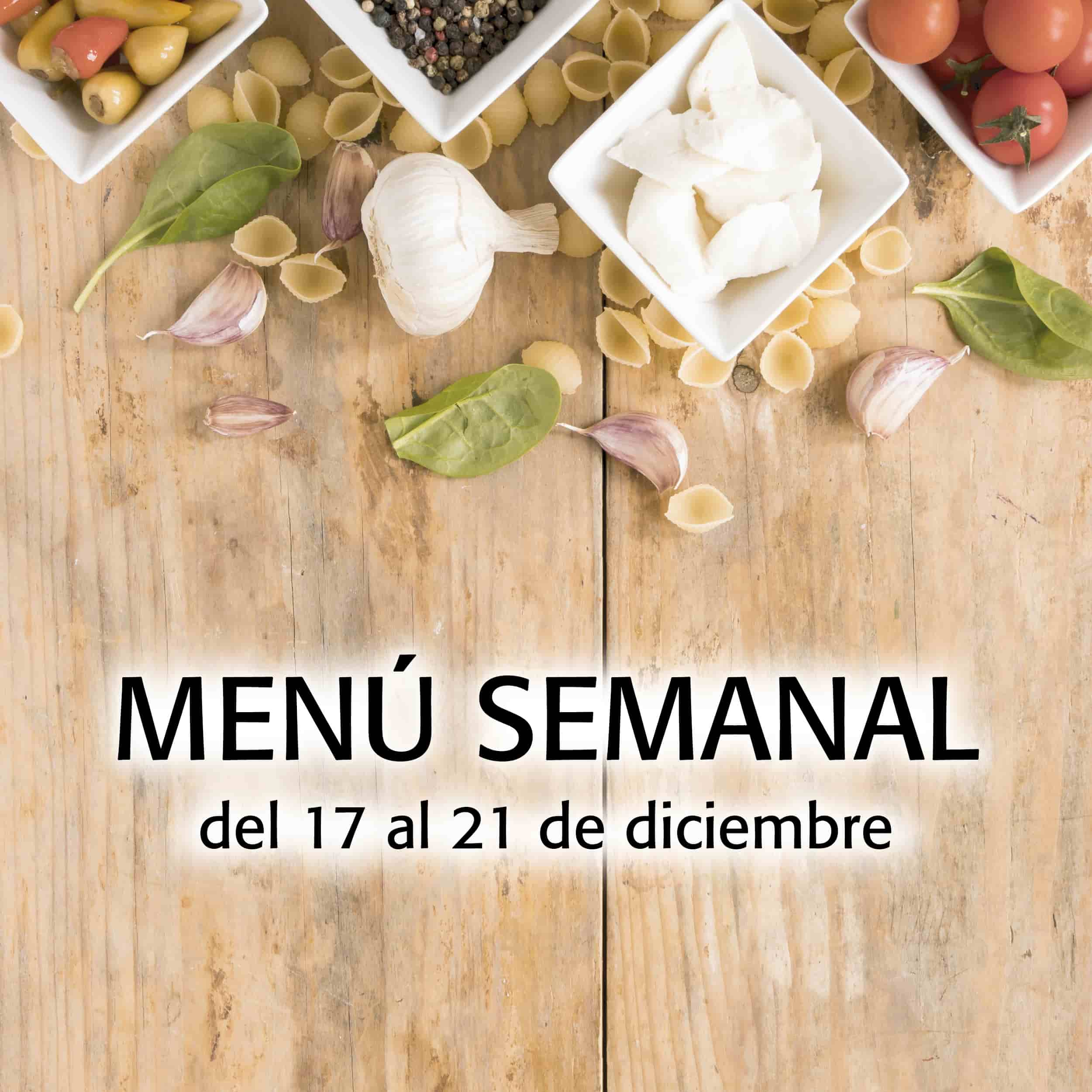 Menú semanal del 17 al 21 de diciembre