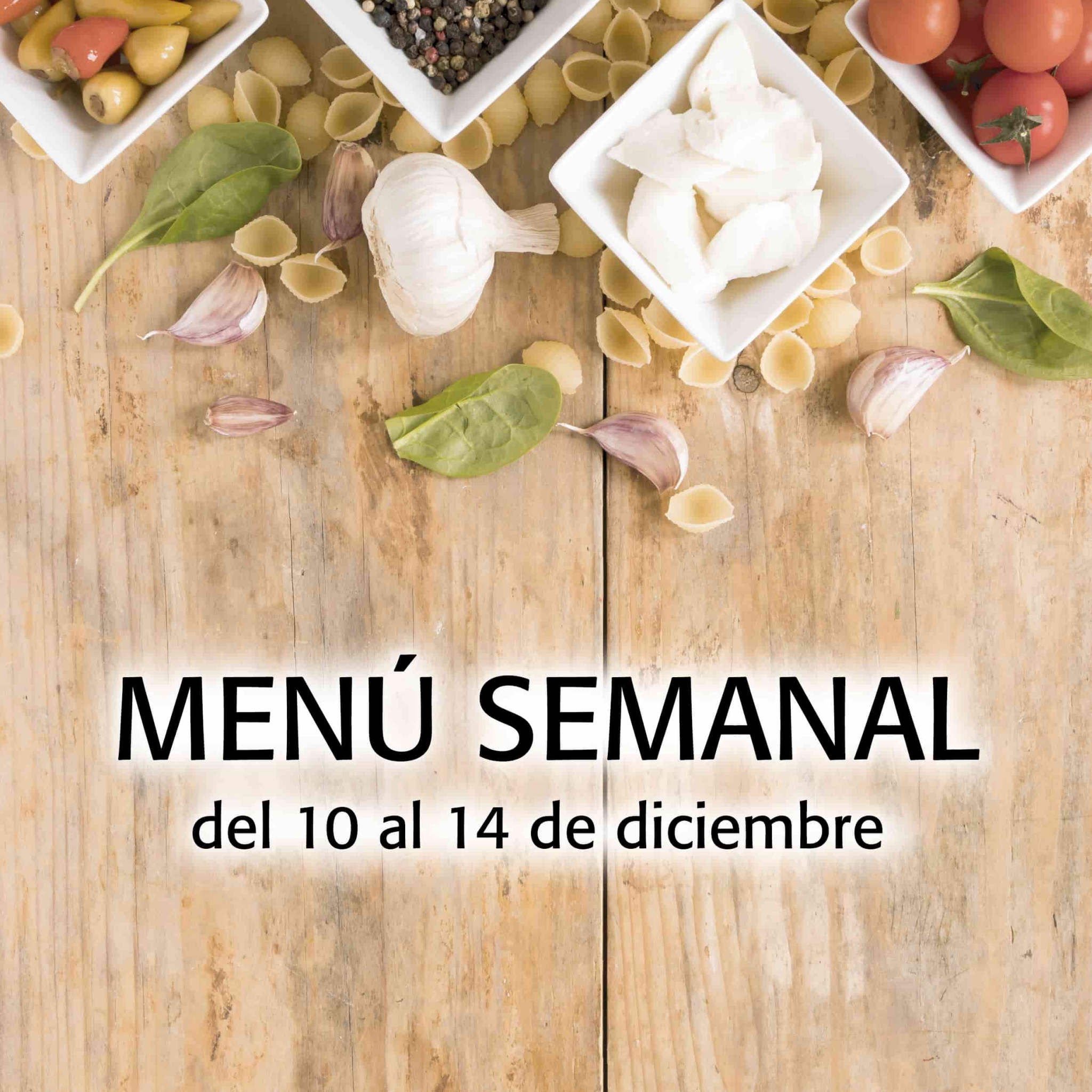 Menú semanal del 10 al 14 de diciembre