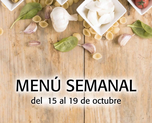 Menú semanal del 15 al 19 de octubre