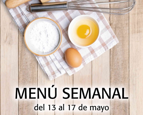 Menú semanal del 13 al 17 de mayo