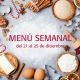 Menú semanal del 21 al 25 de diciembre