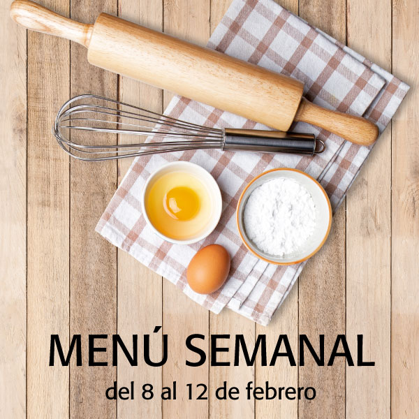 Menú semanal del 8 al 12 de febrero