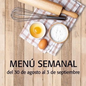 Menú semanal del 30 de agosto al 3 de septiembre