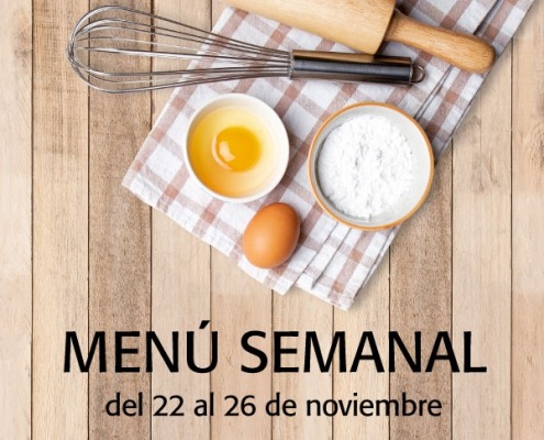 Menú semanal del 22 al 26 de noviembre