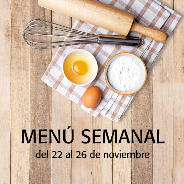 Menú semanal del 22 al 26 de noviembre