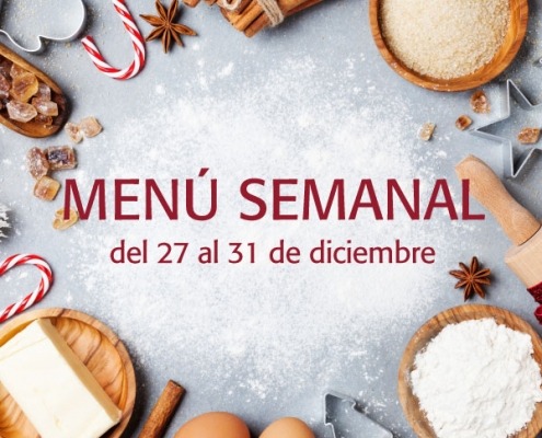 Menú semanal del 27 al 31 de diciembre